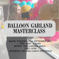 Balloon Garland Masterclass | Camden Area